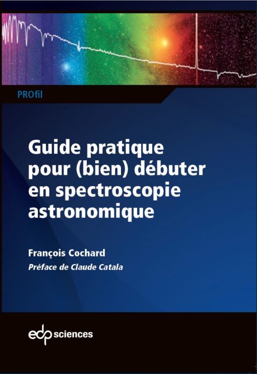Guide pratique pour débuter en spectroscopie astronomique